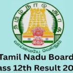 TN 12th Result 2025: तमिलनाडु 12वीं बोर्ड रिजल्ट हुआ घोषित, ऐसे चेक करें रिजल्ट तुरंत